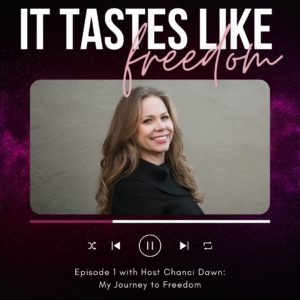 My Journey to Freedom | EP.01 – Chanci Dawn Coaching
